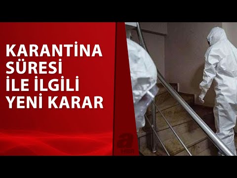 Karantina Süresi Uzatıldı Mı, Kaç Gün? / A Haber | A Haber