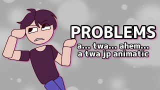 Problems Animatic || um.. Terrible Writing Advice