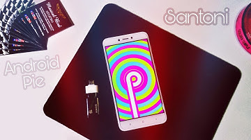 Android 9 Pie ROM for Redmi 4/4x Santoni | Full Installation Guide Step by step 🔥
