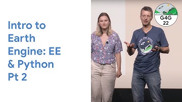 Geo for Good 2022: Intro to Earth Engine: EE & Python Pt 2