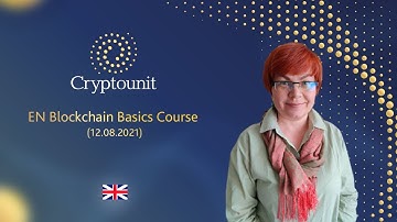 EN Blockchain Basics Course. Topic 3 (12.08.2021)