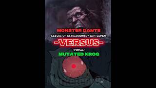 Monster Dante vs Mutated krog