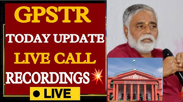 🚨GPSTR TODAY HIGH COURT UPDATE ||B C NAGESH ||LIVE CALL RECORDINGS MUST WATCH || @mahimasters