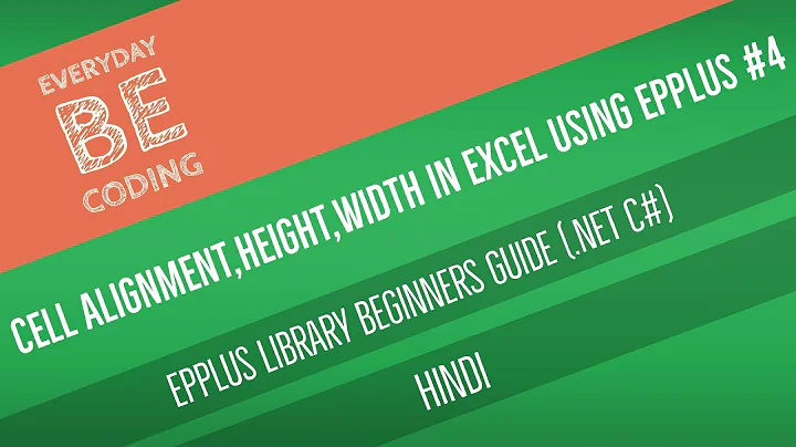 How to Apply Text Alignment, Row Height, Column Width in Excel Sheet using EPPlus [Hindi] - PART 4