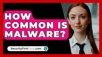 How Common Is Malware? - SecurityFirstCorp.com