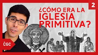 Nacimiento y prácticas de la iglesia primitiva: CGC Historia de la Iglesia #2 Nacimiento y prácticas de la iglesia primitiva: CGC Historia de la Iglesia #2