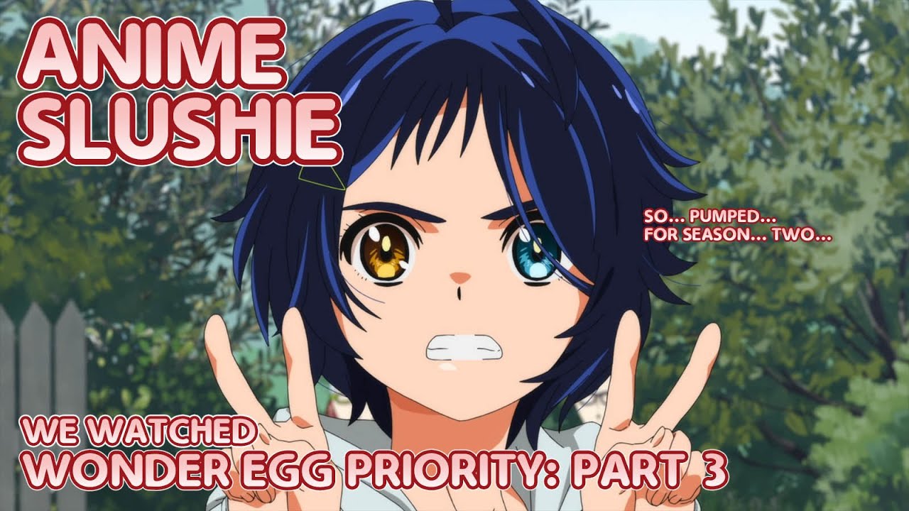 We Watched Wonder Egg Priority: Part 3