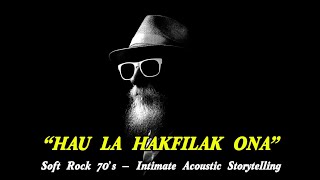 Tetun Soft Rock 70’s | Intimate Acoustic Storytelling from Timor-Leste | HAU LA HAKFILAK ONA