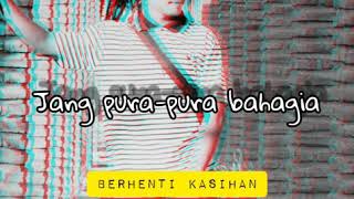 story wa bikin baper (Kapten pHurek)berhenti kasihan