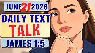 JW Daily Text TALK | Are You Seeking Wisdom? | JAMES 1:5 | JUNE 21, 2026 screenshot 5