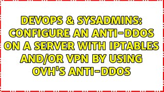 Famous Configure an anti-DDOS on a server with iptables and/or VPN by using OVH's anti-DDOS Wealth