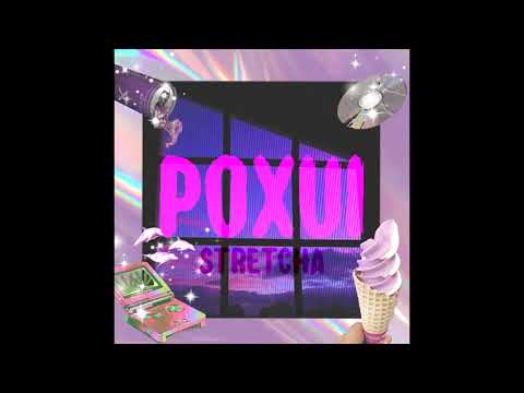 Stretcha - Poxui