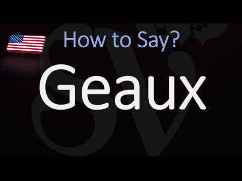 How to Pronounce Geaux? (CORRECTLY)