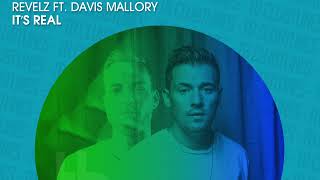 Revelz Featuring Davis Mallory - Its Real Official