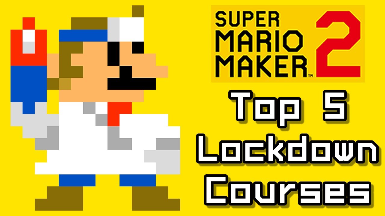 Super Mario Maker 2 Top 5 LOCKDOWN Courses (Switch) - YouTube