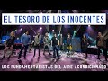 El Tesoro de los Inocentes - Desde los Satélites - Los Fundamentalistas -  EN VIVO - 26/9