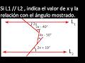 Geometria: Si L1 // L2 , indica el valor de x y la relación con el ángulo mostrado | ejemplo 4