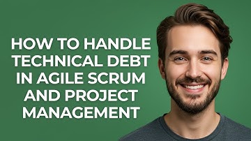 How to Handle Technical Debt In Agile Scrum and Project Management - UPDATED!