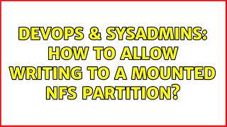 Celebrity DevOps & SysAdmins: How to allow writing to a mounted NFS partition? (2 Solutions!!) Profile