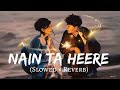 Nain Ta Heere Slowed Reverb Jug Jug Jeeyo Lofi Vibes Indian Lofi Song Channel mp3