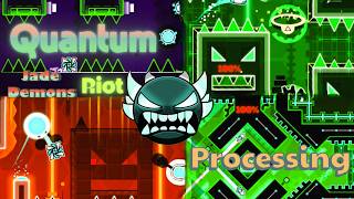 I beat this Extreme Demon in 2 HOURS Quantum Processing 100% by Riot (Jade Demons 3/6)