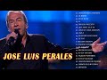 The Best Love Songs Of The 80s And 90s In Spanish - José Luis Perales Hits His Best Songs