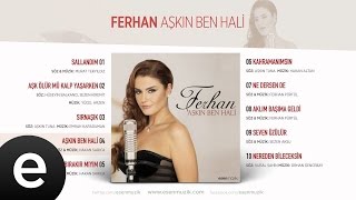Aşkın Ben Hali (Ferhan)  #aşkınbenhali #ferhan - Esen Müzik Resimi