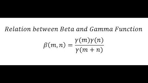 Relation between beta and gamma function