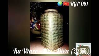 Ru Ware – Rare as the Stars at Dawn - Nhữ Diêu (汝窯) Năm 1060 đến 1100. 🌍🇻🇳HGP 051. ☎️📲 0888.828.858