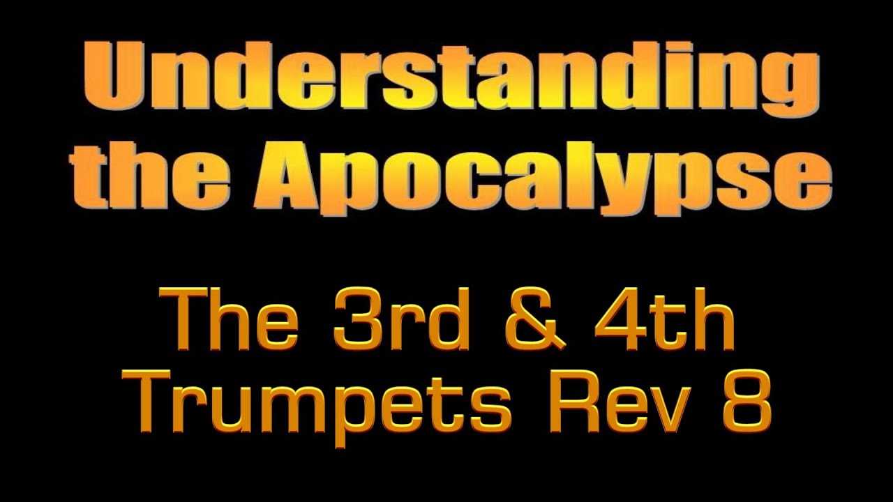 The Christadelphian Video Channel Understanding the Apocalypse Series 3rd & 4th Trumpets YouTube