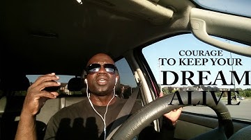 KEEP YOUR DREAMS ALIVE ~ Andrew E. Guy