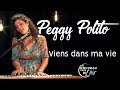 Viens dans ma vie  peggy polito  du nouveau dans lair