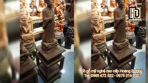 Tượng gỗ phong thủy, tượng Quan Công, Khổng Minh,...hàng kỹ giá xuất xưởng