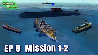 Warship Battle | Episode 8 | Mission 1 to 2 | Battle of Warships..... screenshot 2