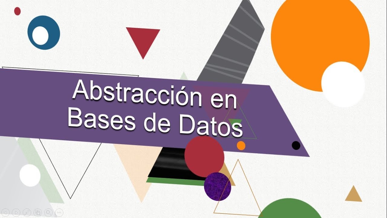 Qué Es La Abstracción En Bases De Datos Youtube