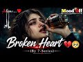 Most Emotional heart touching sad lofi song Hindi slowed reverb heartbroken Hindi song