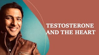 Testosterone and the heart - the missing link?