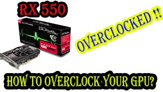 How to Overclock GPU | Overclocking RX 550 | Lone Indian Gaming - YouTube