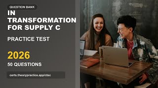 in Transformation for Supply C Practice Test 2026 | 50 Questions and Answers | Exam Prep