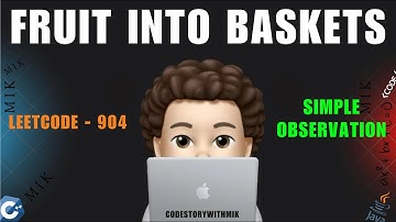 Fruit Into Baskets | Simple Observation | Leetcode 904 | codestorywithMIK