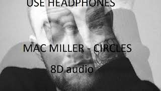 Mac Miller - Circles | Official 8D audio