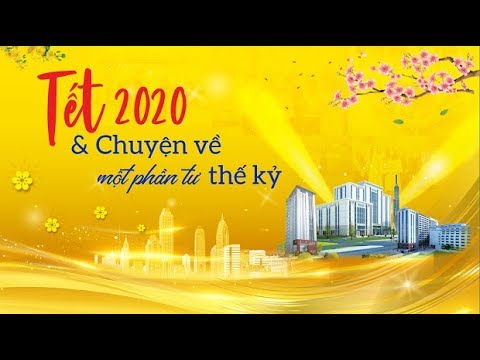 Tết 2020 và chuyện về một phần tư thế kỷ - youtube