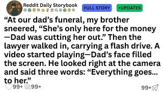 At our dad’s funeral, my brother sneered, “She’s only here for the money—Dad was cutting her out...! Guide