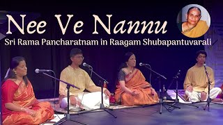 Nee Ve Nannu | Sri Rama Pancharatnam in Shubapantuvarali