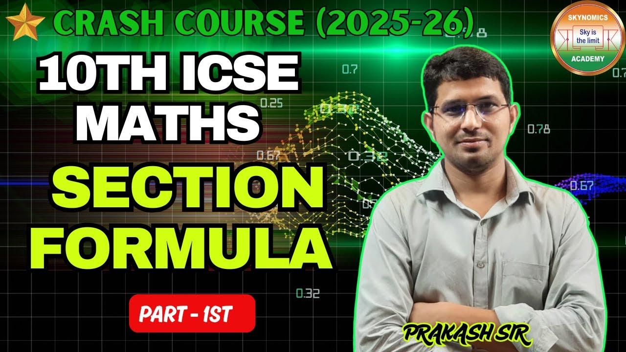 SECTION FORMULA -1| 10TH ICSE | MATHS | BY PRAKASH SIR