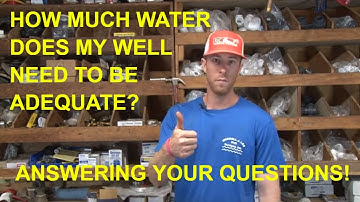 How Much Flowrate Does My Water Well Need for my House?