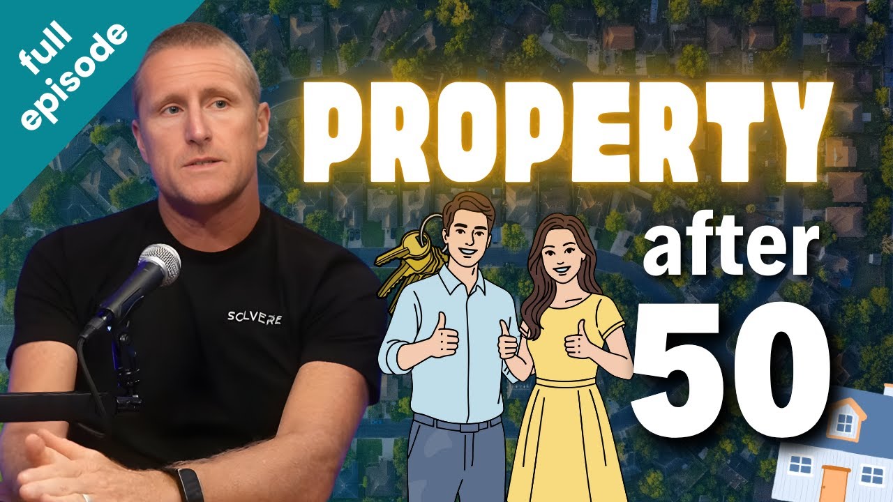 investing in property after age 50: lending rules, risk, cash flow & super traps (ep404)
