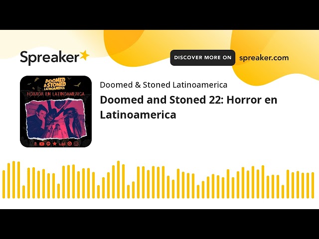 Doomed and Stoned 22: Horror en Latinoamerica class=