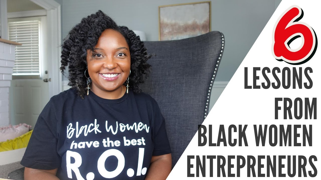 Six Lessons from Black Women Entrepreneurs