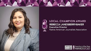 2023 Freedom of the Press Local Champion Award - Rebecca Landsberry-Baker